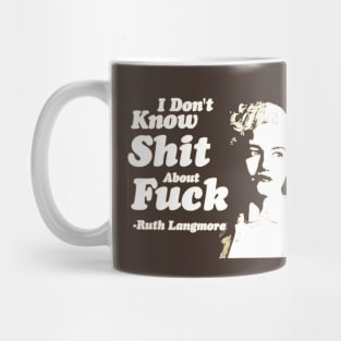 Ruth Langmore -  Quotes Mug